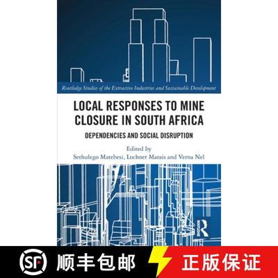 【3-4周达】Local Responses to Mine Closure in South Africa: Dependencies and Social Disruption [9781032516585]