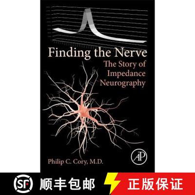 【3-4周达】Finding the Nerve: The Story of Impedance Neurography [9780128141762]