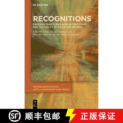 【3-4周达】精装 Recognitions: Crossing Territories Across Time, Space, and Textuality in the Us and B... [9783111543871]
