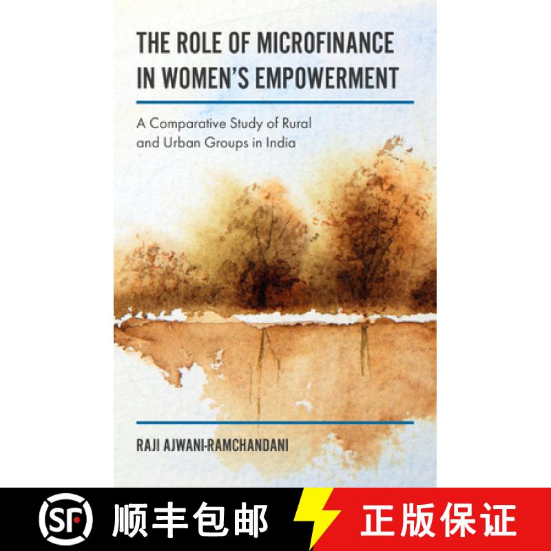 【3-4周达】The Role of Microfinance in Women's Empowerment: A Comparative Study of Rural & Urban Grou... [9781787144262]