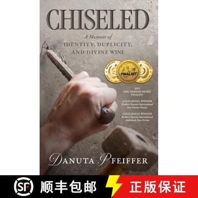 【3-4周达】精装 Chiseled: A Memoir of Identity, Duplicity, and Divine Wine [9781937303440]