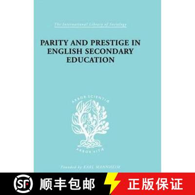 【3-4周达】Parity and Prestige in English Secondary Education: A Study in Educational Sociology [9780415177689]