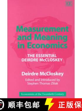 【3-4周达】Measurement and Meaning in Economics: The Essential Deirdre McCloskey: The Essential Deird... [9781852788186]