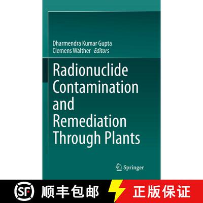 【3-4周达】Radionuclide Contamination and Remediation Through Plants [9783319354897]