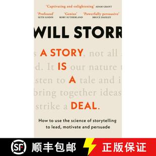 【3-4周达】A Story Is a Deal: How to Use the Science of Storytelling to Lead, Motivate and Persuade [9780349437255]