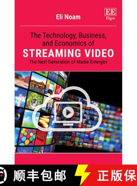 【3-4周达】Technology, Business, and Economics of Streaming Video: The Next Generation of Media Emerg... [9781800375031]