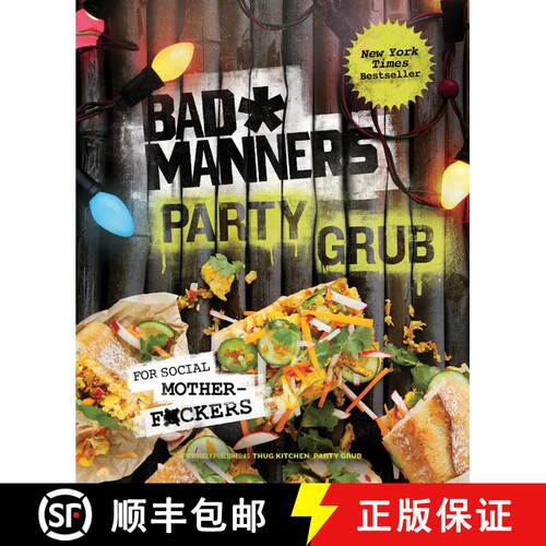 【3-4周达】精装 Bad Manners: Party Grub: For Social Motherf*ckers: A Vegan Cookbook [9780593233948]