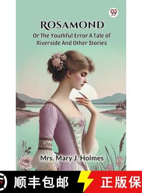 【3-4周达】Rosamond Or The Youthful Error A Tale Of Riverside And Other Stories [9789369420209]
