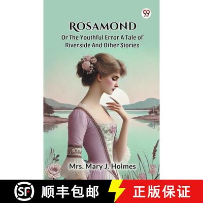 【3-4周达】Rosamond Or The Youthful Error A Tale Of Riverside And Other Stories [9789369420209]