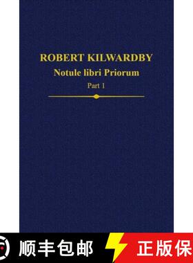 【3-4周达】Robert Kilwardby: Notule Libri Priorum, Part 1 [9780197265932]