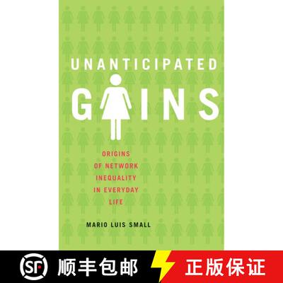 【3-4周达】精装 意料之外的收获：日常生活网络不平等的根源 Unanticipated Gains [9780195384352]