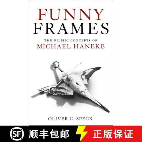【3-4周达】Funny Frames: The Filmic Concepts of Michael Haneke [9781441192851]