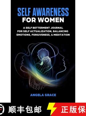 预订 Self Awareness For Women: A Self Betterment Journal for Self Actualization, Balancing Emotions, ... [9781953543790]