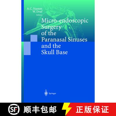 【3-4周达】Micro-endoscopic Surgery of the Paranasal Sinuses and the Skull Base [9783540666295]