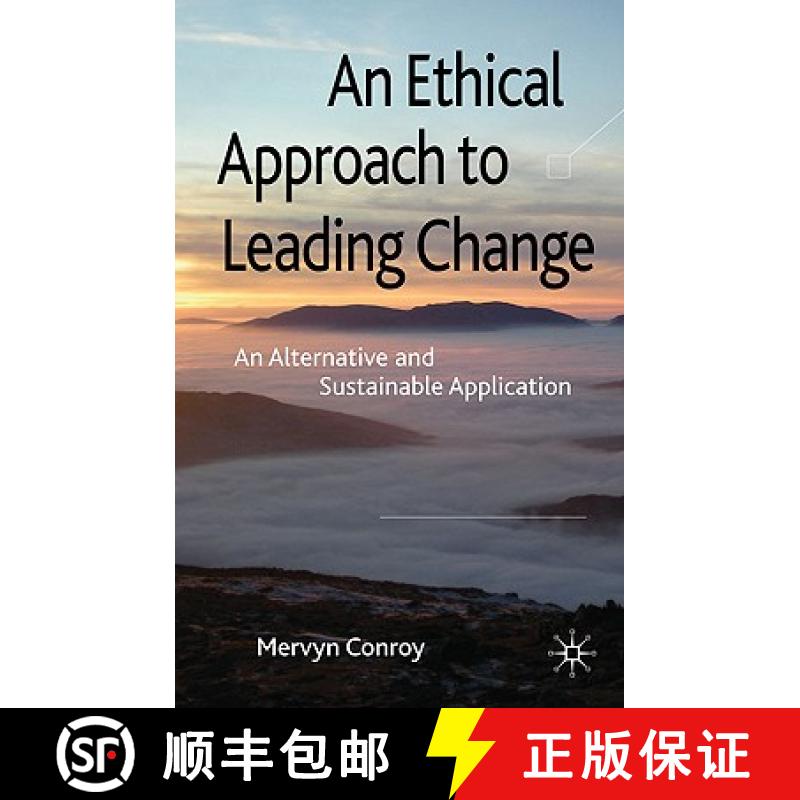 【3-4周达】An Ethical Approach to Leading Change: An Alternative and Sustainable Application [9780230238473]