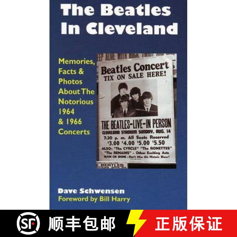 【3-4周达】The Beatles in Cleveland: Memories, Facts & Photos about the Notorious 1964 & 1966 Concerts [9780979103001]