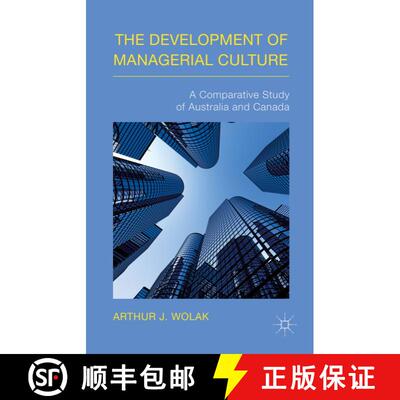 【3-4周达】精装 The Development of Managerial Culture: A Comparative Study of Australia and Canada [9781137475619]