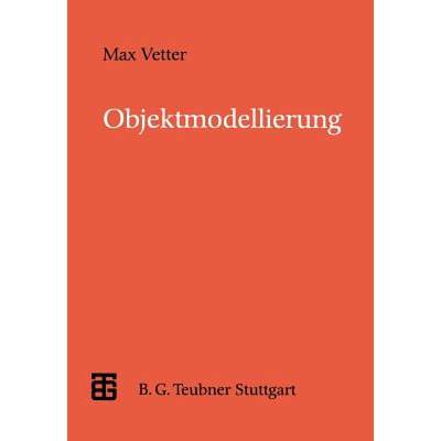 【4周达】Objektmodellierung : Eine Einführung in die objektorientierte Analyse und das objektorienti... [9783519021438]