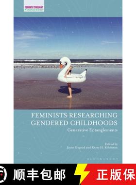 预订 Feminists Researching Gendered Childhoods: Generative Entanglements [9781350178984]
