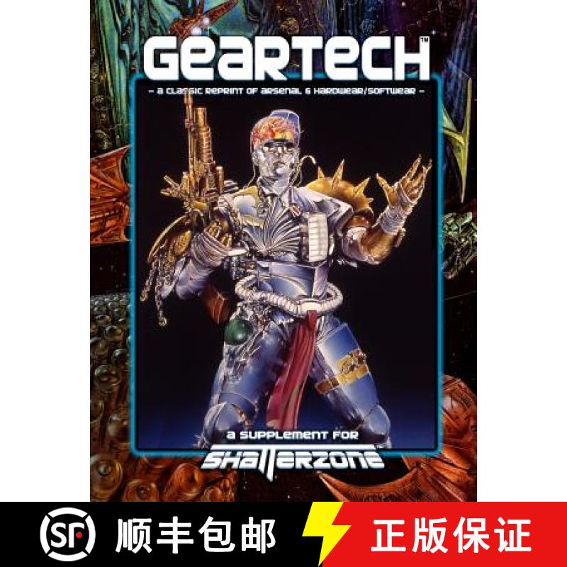 【3-4周达】GearTech (Classic Reprint of Arsenal & Hardwear/Softwear): A Supplement for Shatterzone Pa... [9781938270802]
