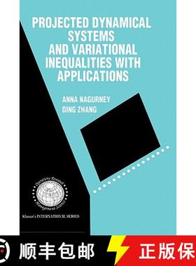 【3-4周达】Projected Dynamical Systems and Variational Inequalities with Applications [9780792396376]