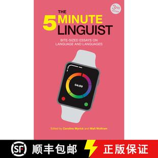 【3-4周达】The 5-Minute Linguist (3rd Edition): Bite-sized Essays on Language and Languages [9781781798553]