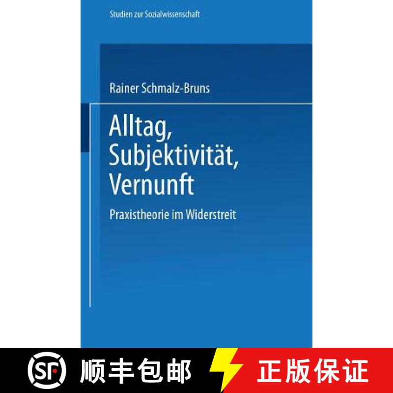 【3-4周达】Alltag -- Subjektivit t -- Vernunft: Praxistheorie Im Widerstreit [9783531120973]