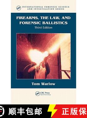 【3-4周达】Firearms, the Law, and Forensic Ballistics [9781439818275]