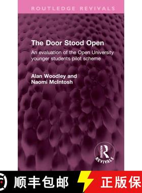 【3-4周达】The Door Stood Open: An Evaluation of the Open University Younger Students Pilot Scheme [9781032352183]