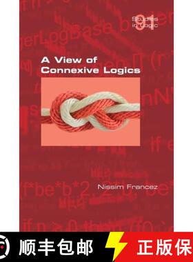 【3-4周达】A View of Connexive Logics [9781848903708]