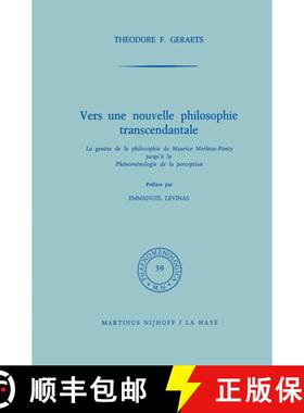 【3-4周达】Vers une nouvelle philosophie transcendantale : La genèse de la philosophie de Maurice Me... [9789024750245]