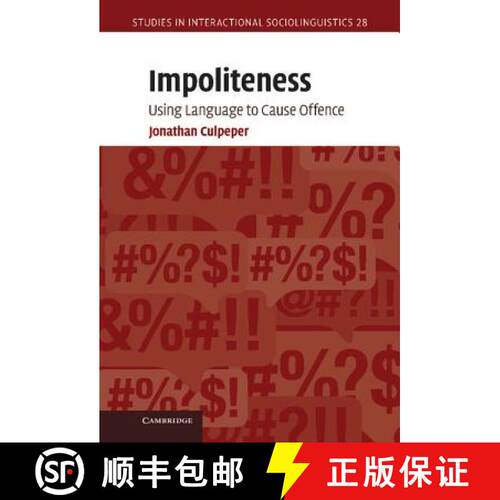 【3-4周达】精装 Impoliteness: Using Language to Cause Offence - Impoliteness: Using Language to Cause... [9780521869676]