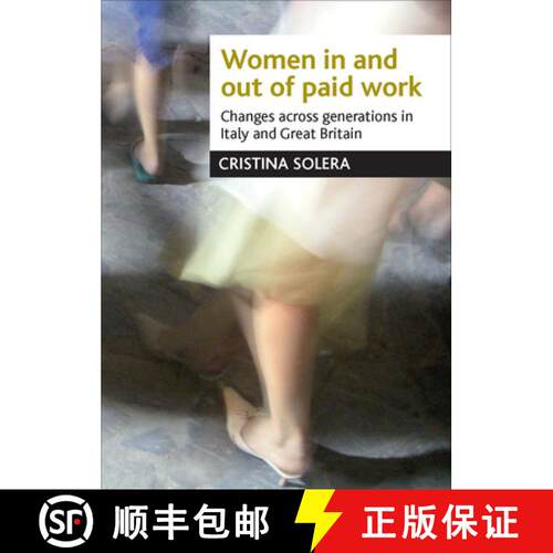 【2-3周达】精装 Women in and out of paid work – Changes across gen erations in Italy and Britain [9781861349309]