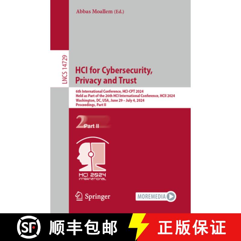 【3-4周达】HCI for Cybersecurity, Privacy and Trust: 6th International Conference, HCI-CPT 2024, Held... [9783031613814]
