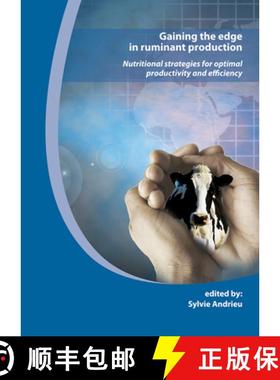 预订 Gaining the Edge in Ruminant Production: Nutritional Strategies for Optimal Productivity and Eff... [9789086860449]