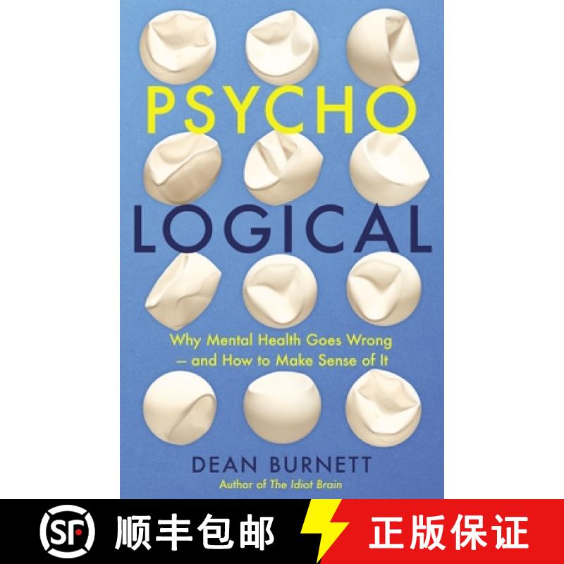 【3-4周达】Psycho-Logical: Why Mental Health Goes Wrong – and How to Make Sense of It [9781783352333]