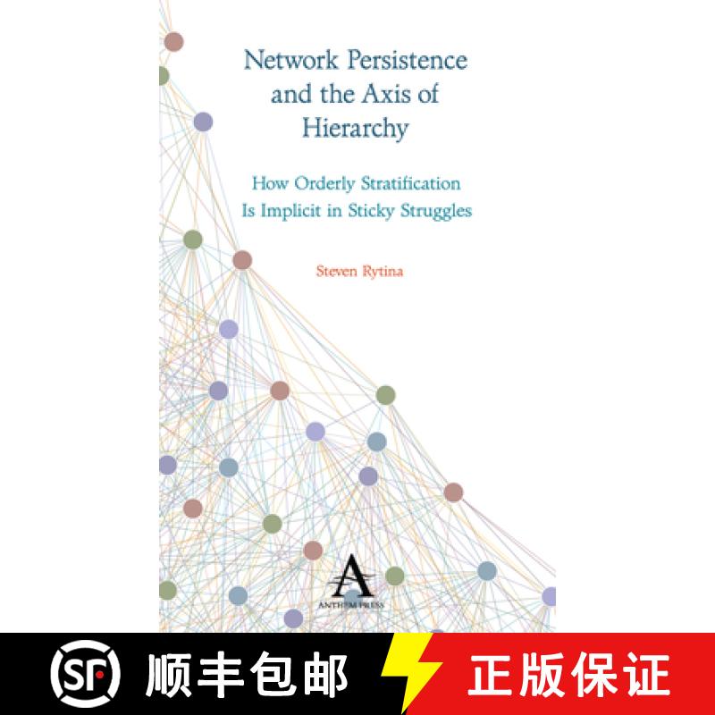 【3-4周达】Network Persistence and the Axis of Hierarchy : How Orderly Stratification Is Implicit in ... [9781785271960]
