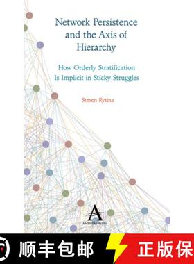 【3-4周达】Network Persistence and the Axis of Hierarchy : How Orderly Stratification Is Implicit in ... [9781785271960]