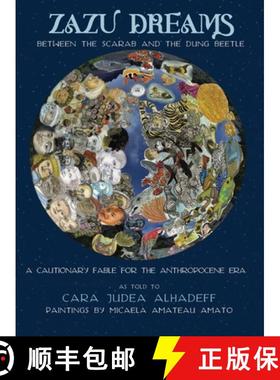 预订 Zazu Dreams: Between the Scarab and the Dung Beetle. A Cautionary Fable for the Anthropocene: Be... [9781632333780]