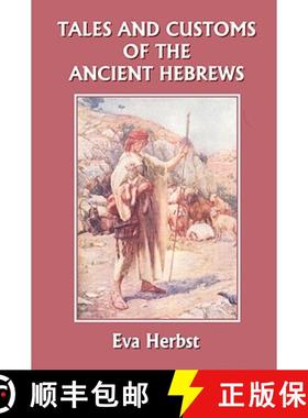 【3-4周达】Tales and Customs of the Ancient Hebrews (Yesterday's Classics) [9781599152929]