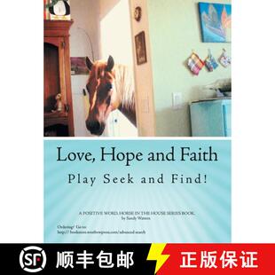 预订 Love, Hope and Faith Play Seek and Find!: A Positive Word, Horse in the House Series Book. [9781449781835]