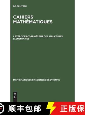 【3-4周达】Cahiers mathématiques, I, Exercices corrigés sur des structures élementaires [9783111241296]