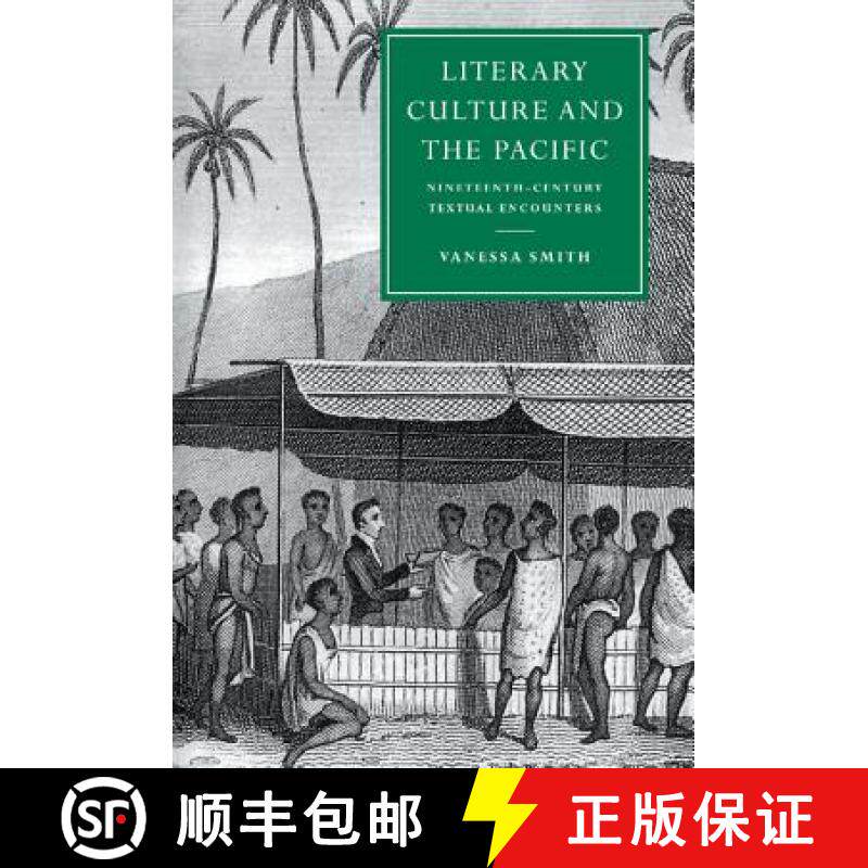 【3-4周达】Literary Culture and the Pacific: Nineteenth-Century Textual Encounters - Literary Culture... [9780521573597]