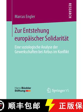 【3-4周达】Zur Entstehung europäischer Solidarität : Eine soziologische Analyse der Gewerkschaften ... [9783658118044]