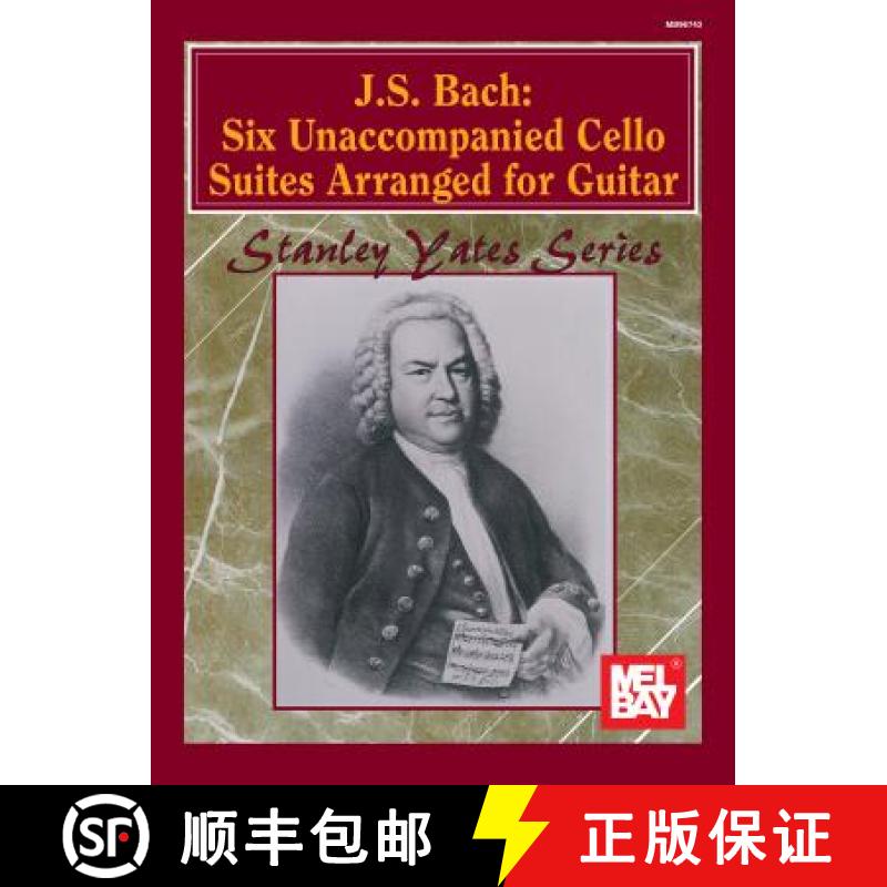 【3-4周达】J. S. Bach: Six Unaccompanied Cello Suites Arranged for Guitar [9780786629664]