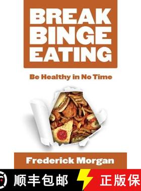 【3-4周达】Break Binge Eating: Be Healthy in No Time [9781635013160]