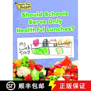 预订 Should Schools Serve Only Healthful Lunches? [9781625218537]