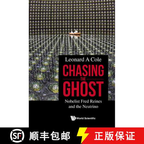 预订 精装 Chasing the Ghost: Nobelist Fred Reines and the Neutrino [9789811231056]