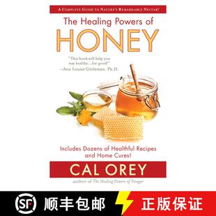 【3-4周达】The Healing Powers of Honey: The Healing Powers of Honey: The Healthy & Green Choice to Sw... [9781496712547]