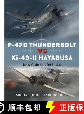 【3-4周达】P-47D Thunderbolt vs Ki-43-II Hayabusa: New Guinea 1943-44 [9781472840912]